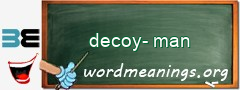 WordMeaning blackboard for decoy-man